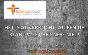 Het is al verkocht alleen de klant weet het nog niet - Trainingscoach