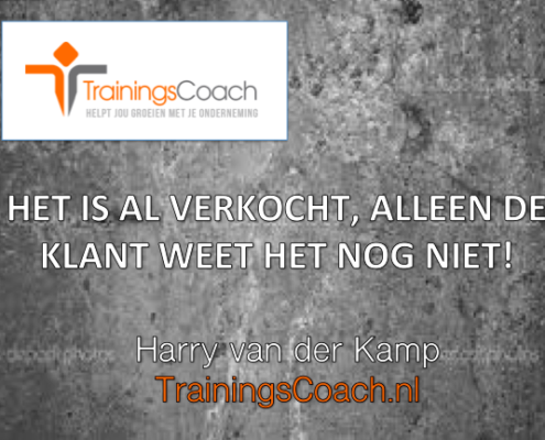 Het is al verkocht alleen de klant die weet het nog niet - Trainingscoach